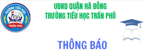 Trường tiểu học Trần Phú thông báo về việc tuyển dụng giáo viên hợp đồng năm học 2024-2025